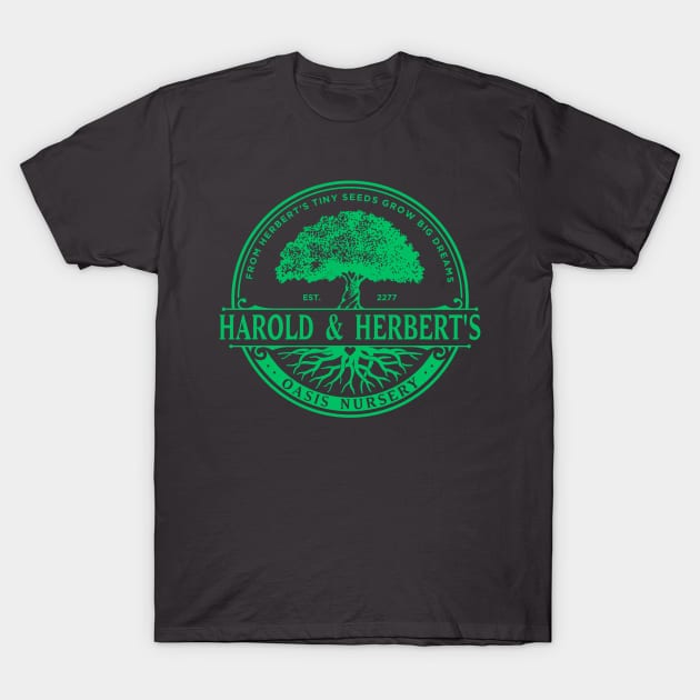 Harold And Herbert's Oasis Nursery T-Shirt by AngryMongoAff